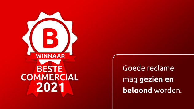 Wat is de beste reclame? Dat bepaal jij! Goede reclame mag gezien en beloond worden. Stem voor jouw 'Beste Commercial 2021'.